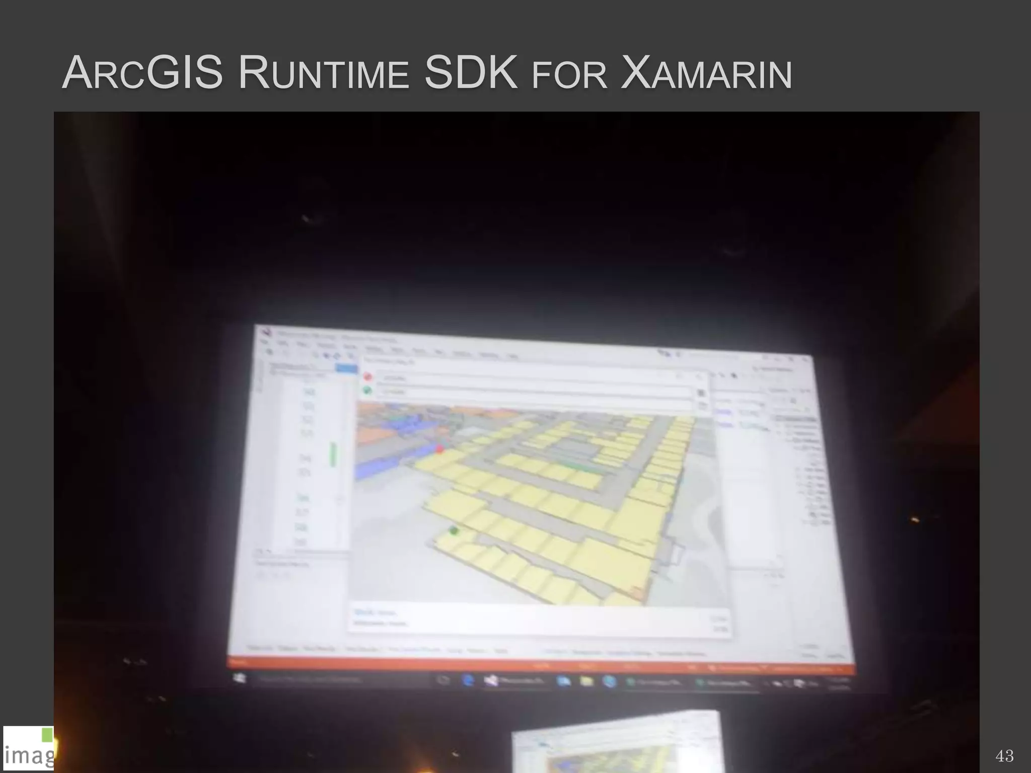 ARCGIS RUNTIME SDK FOR XAMARIN
Jefferson Andrade 43
 