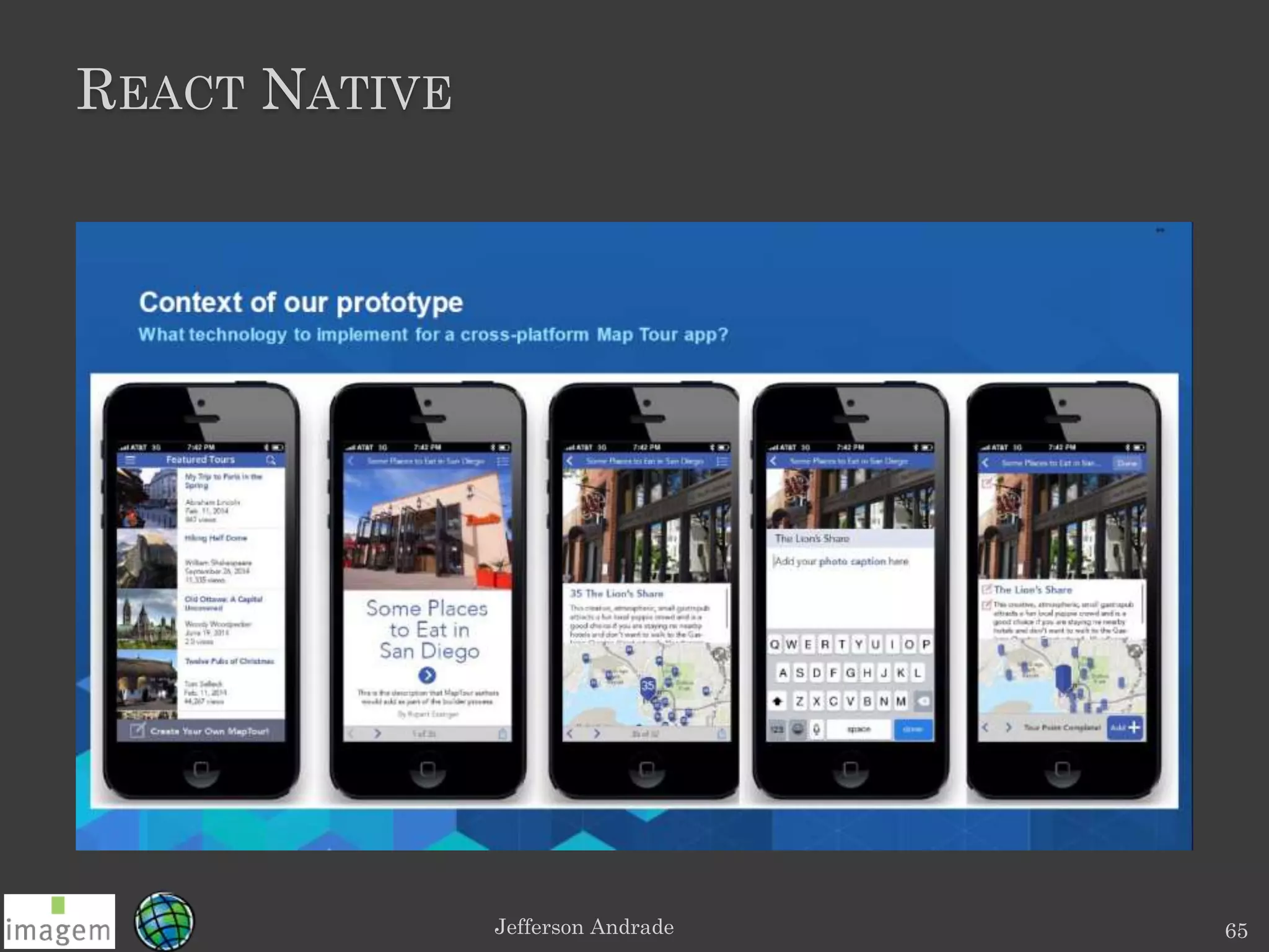 REACT NATIVE
Jefferson Andrade 65
 