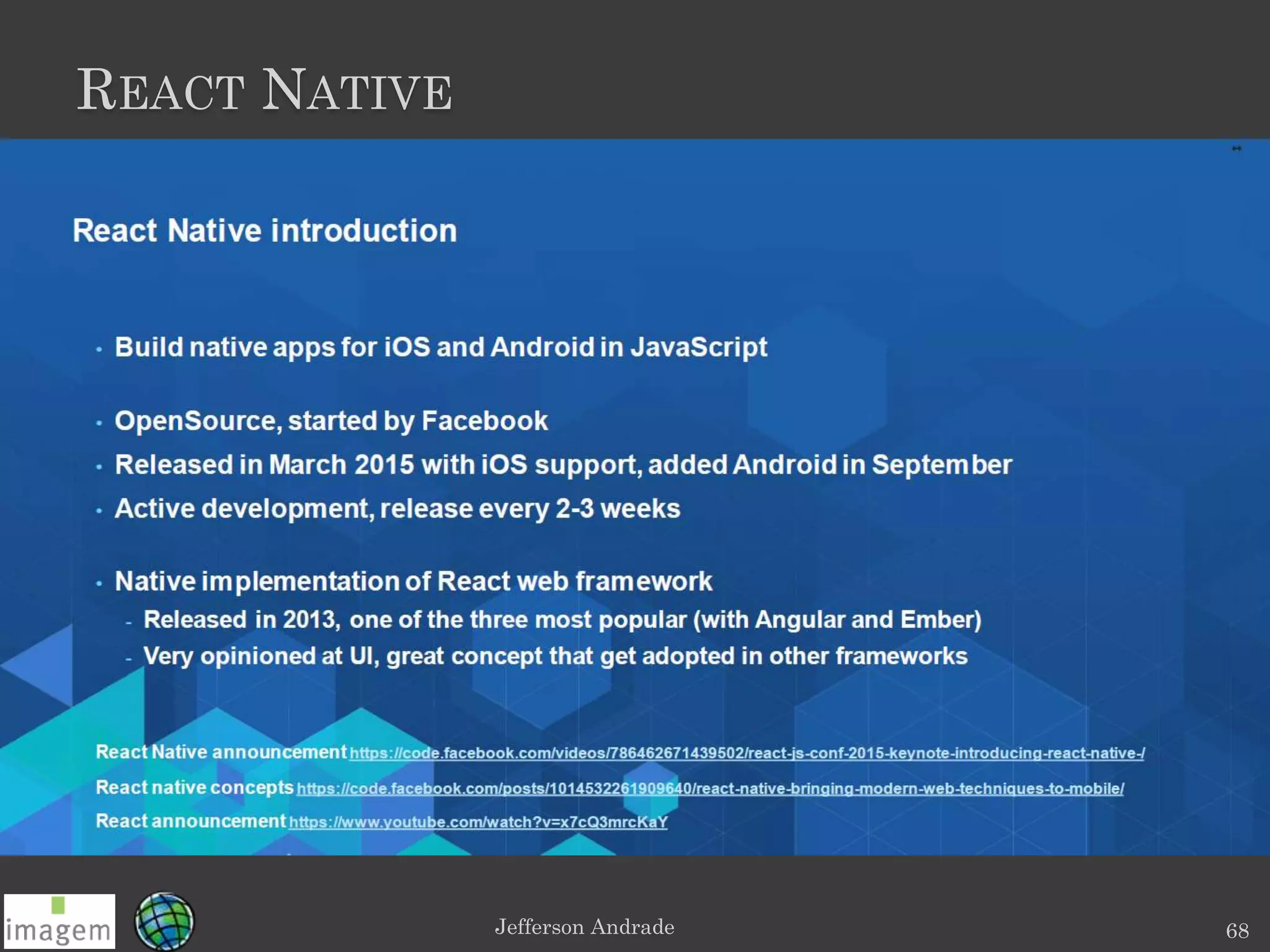 REACT NATIVE
Jefferson Andrade 68
 