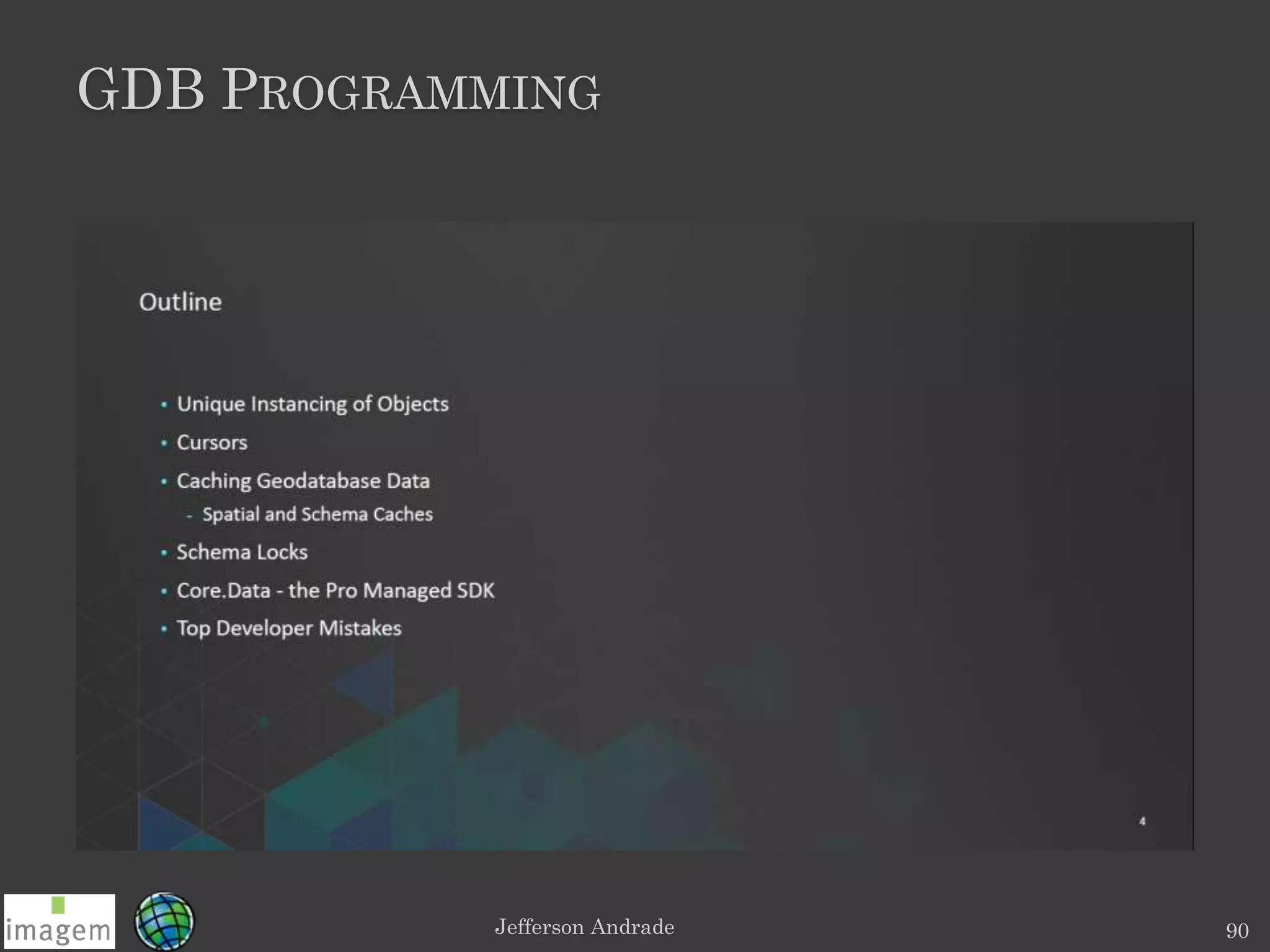 GDB PROGRAMMING
Jefferson Andrade 90
 