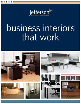 business interiors
that work
Corporate Offices & Showroom
85 Research Drive
Stamford, CT 06906
USA
{877} 978-8500
{203} 967-1908 fax
www.jeffersonbi.com
info@jeffersonbi.com
+ Stamford	 {203} 967-1900
+ Hartford	 {860} 527-1900
+ New York	 {212} 967-1911
+ London, UK	 +44{0} 20-8699-3630
Jefferson Business Interiors, LLC
Jefferson Business Interiors is a single source for workplace solutions
	 Complete Construction Management
	 Ceiling & Wall Systems
	 Lighting & Signage Systems
	 Electrical & HVAC Installation
	 Carpet, Flooring & Window Treatments
	 Reconfiguration & Installation Services
	 Painting & Wallcovering
	 Space Planning & Design
	 Custom Cabinetry & Millwork
	 Furniture Rental/Leasing
	 Move Management
	 Facility Relocation Packages
	 Office Furniture Suites & Systems
	 Reception, Lobby & Lounge
	 Conference & Training Rooms
	 Executive & Ergonomic Seating
	 Storage & Filing Systems
	 Kitchens, Dining & Café
JBIBrochureCover_final.indd 1 4/2/10 9:24 AM
 