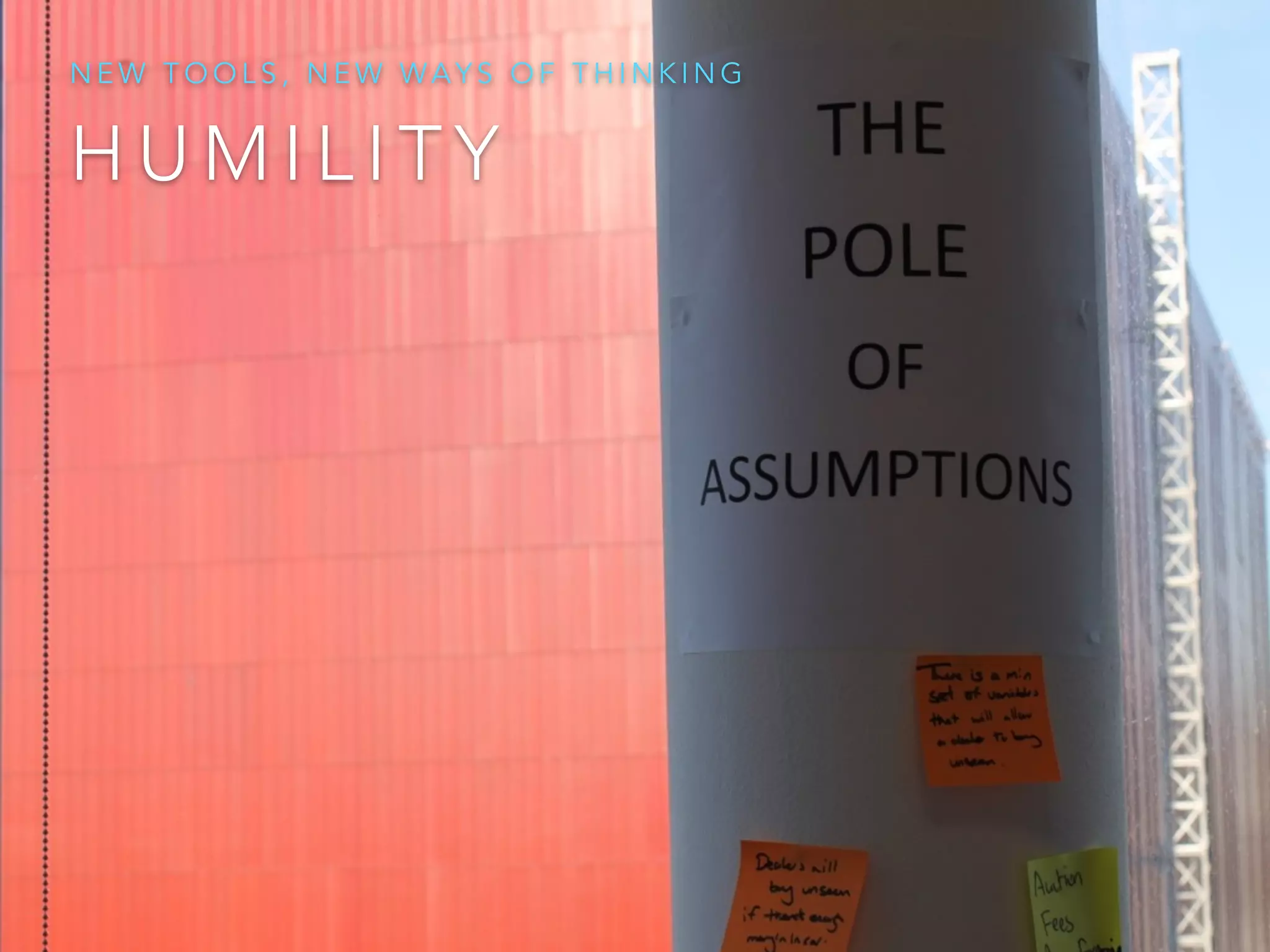 H U M I L I T Y
N E W T O O L S , N E W WA Y S O F T H I N K I N G
 