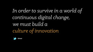 Jeff Gothelf: Building a culture of innovation