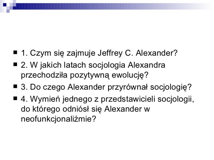 Co To Jest Socjologia I Czym Się Zajmuje Jeffrey C. Alexander