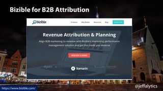 @jeffalytics
Bizible for B2B Attribution
https://www.bizible.com/
 