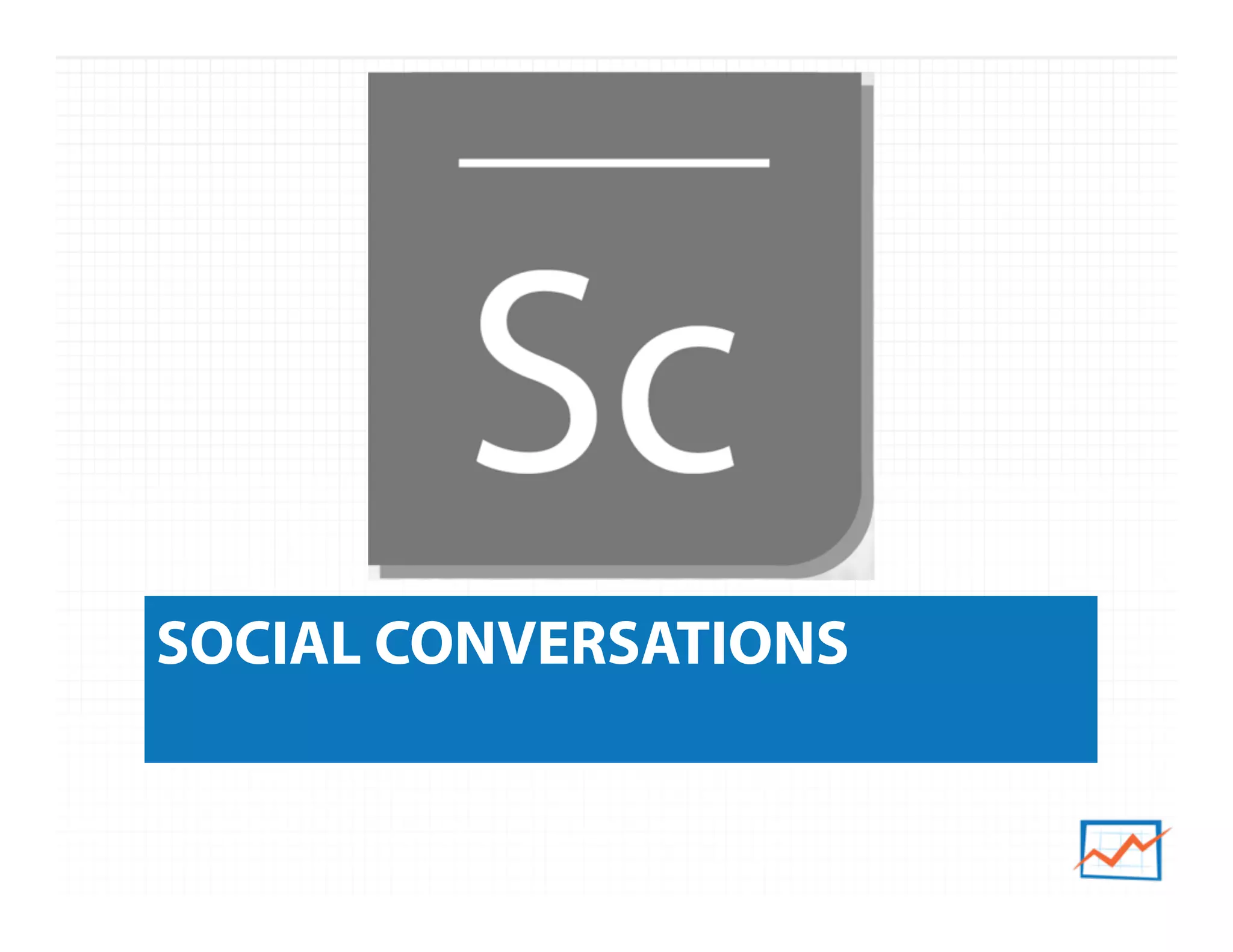 SOCIAL CONVERSATIONS
 