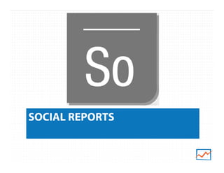 SOCIAL REPORTS

 