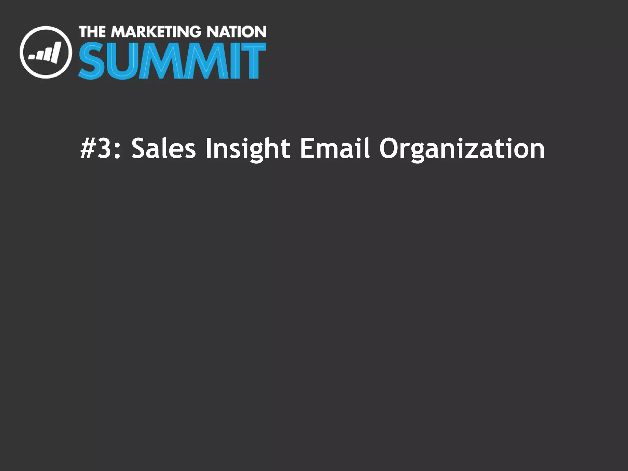#3: Sales Insight Email Organization
 