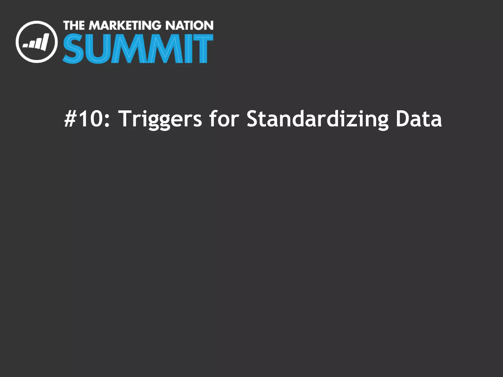 #10: Triggers for Standardizing Data
 