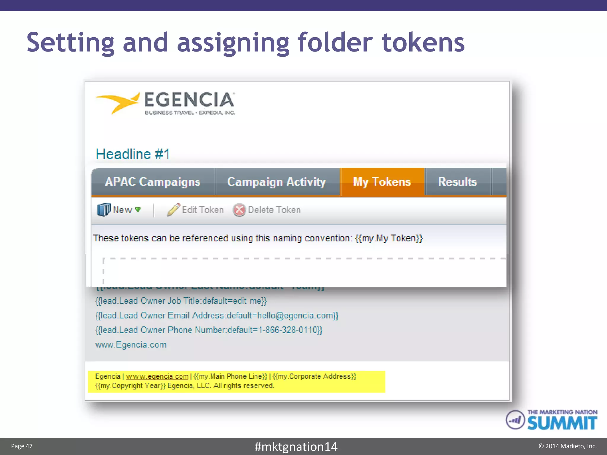 Page 47 © 2014 Marketo, Inc.#mktgnation14
Setting and assigning folder tokens
 