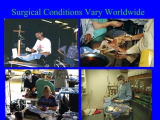 Surgical Conditions Vary Worldwide
 