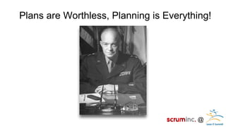 @ 
Plans are Worthless, Planning is Everything! 
 