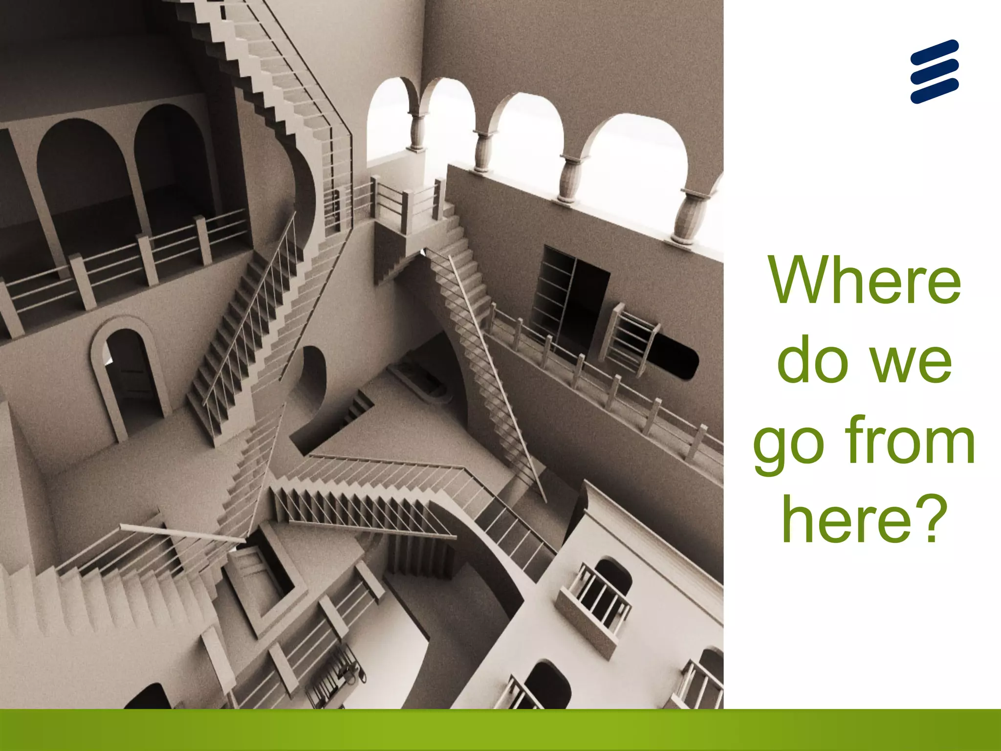 7 
Where 
do we 
go from 
here? 
 