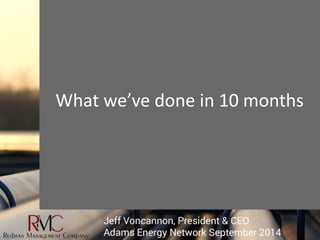 Jeff Redman Jeff Voncannon, Redman Management Company - Adams Energy Forum ...
