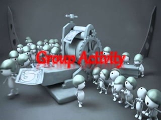 Group Activity 
 