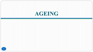AGEING
6
 