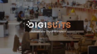 Activate your Digital Workplace
 