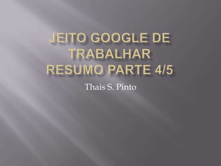 Thais S. Pinto
 
