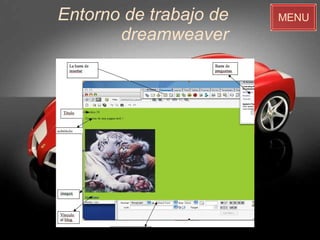 Entorno de trabajo de dreamweaver MENU 