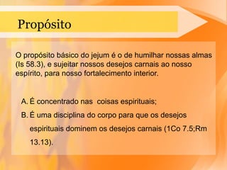 JEJUM À LUZ DA BÍBLIAO jejum Bíblico é abstinência total de alimentos, como no seu sentido literal da palavra, mas...Com a diferença:de dedicar tempo para a oração e ao estudo da palavra de Deus.