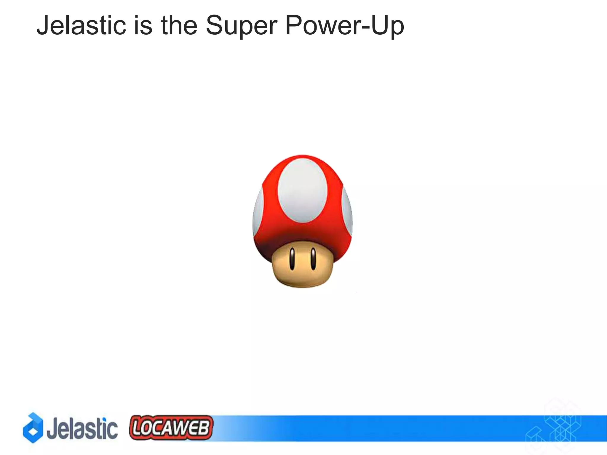 Jelastic Elasticity compared to other Clouds
AutomaticVertical Scaling
 