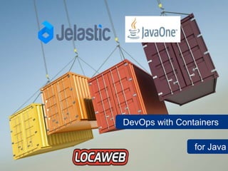 DevOps with Containers
for Java
 