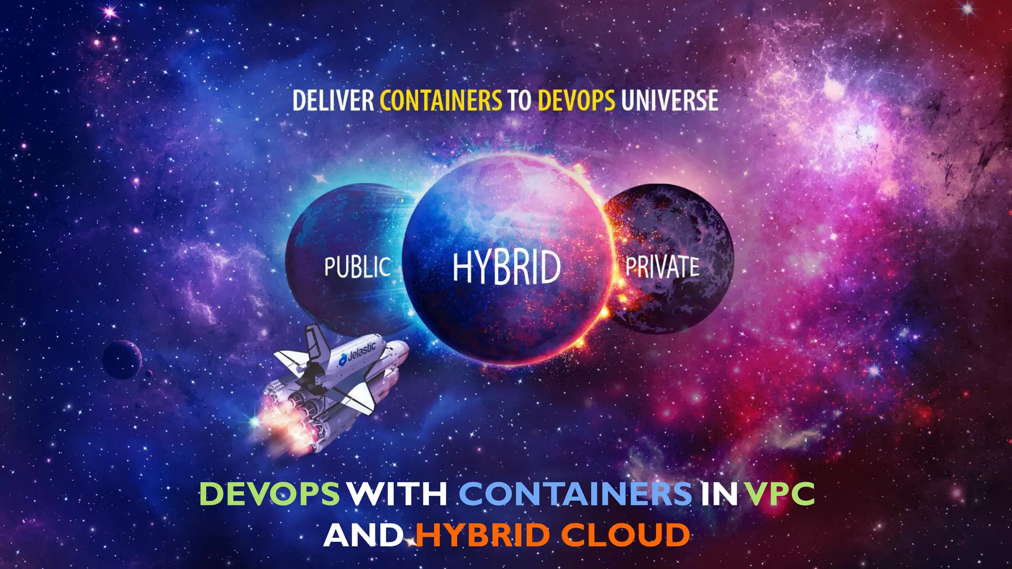 DEVOPS WITH CONTAINERS INVPC
AND HYBRID CLOUD
 
