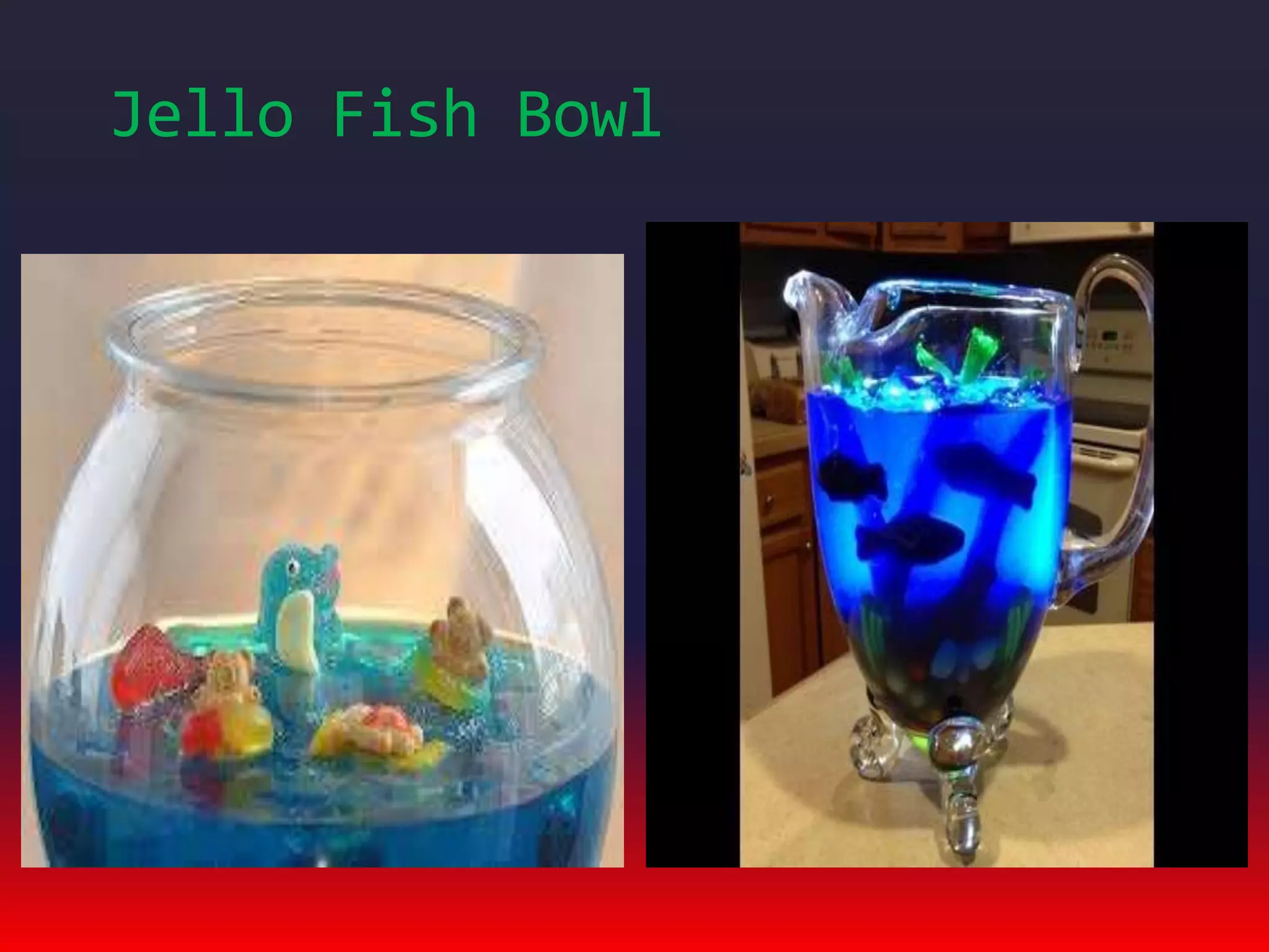 Jello fish bowl2