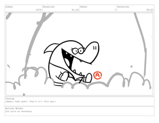 Scene
1070
Duration
01:22
Panel
1
Duration
00:23
Dialog
Jabber: Yeah yeah!! That's it!! This way!!
Action Notes
a/b cycle as necessary
 