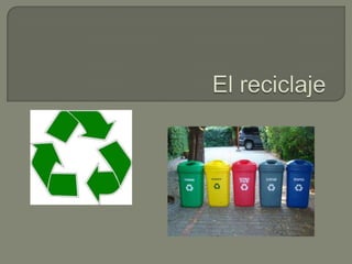 El reciclaje  