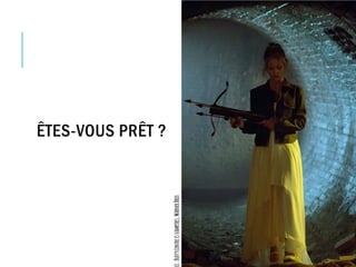 ÊTES-VOUS PRÊT ?
CertainsdroitsréservésparAlphaduCentaure(source:Flickr)
ce:Buffycontreesvampires,WarnerBros
 