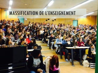 MASSIFICATION DE L’ENSEIGNEMENT
 
