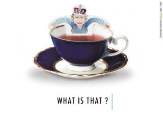 WHAT IS THAT ?
CertainsdroitsréservésparDuncanHull(Source:Flickr)
 