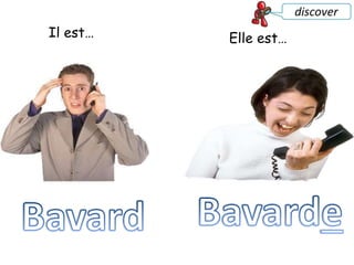 Il est… Elle est…
 