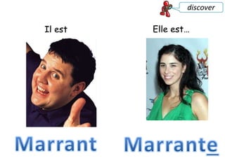 Il est Elle est…
 