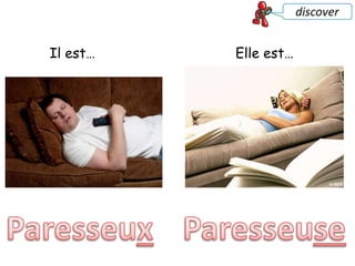 Il est… Elle est…
 