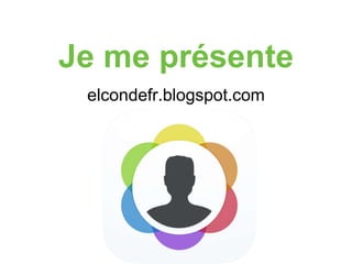 Je me présente
elcondefr.blogspot.com
 