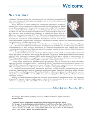 Welcome 
Neuroscience 
The Journal of Experimental Medicine now prints topic-specific mini collections to showcase a handful 
of our recent publications. In this installment, we highlight papers focusing on the mechanisms and 
models of neurological disease. 
Myelin destruction in multiple sclerosis (MS) is mediated by inflammatory macrophages, 
but the origin of these cells has been unclear. Our collection begins with an Insight from Michael 
Heneka discussing findings from Yamasaki et al. who use a mouse model of MS to distinguish 
tissue-resident microglial cells from infiltrating monocytes. Using double chemokine reporter mice, 
the authors find that monocyte-derived macrophages initiate myelin destruction, mainly in the 
nodes of Ranvier, while microglia-derived macrophages are involved with clearing debris. In a 
different type of central nervous system (CNS) injury, O’Donovan et al. demonstrate that activation 
of intraneuronal B-RAF kinase is sufficient to drive axon regeneration after nerve crush injury. 
An Insight from Valeria Cavalli and David Holtzman discusses how reactivation of the B-RAF 
pathway, which appears to be quiescent in central axons, can be utilized for regrowth. Together, these studies offer new strategies 
to treat inflammatory pathologies and promote repair. 
Acute cerebral ischemia reperfusion injury is mediated in part by T cells. Clarkson et al. show that brain-infiltrating 
CD4+ T cells sustain neuroinflammation after stroke in mice by producing interleukin (IL)-21 and increasing neuronal death. 
Treatment with an IL-21 decoy receptor or genetic lack of IL-21 protected animals from brain injury following stroke, offering 
a potential target for immunotherapy. Additionally, analysis of postmortem human brain tissue confirmed that IL-21 localizes to 
CD4+ T cells surrounding acute stroke lesions. 
Loss of cells in the retina is one of the earliest signs of frontotemporal dementia (FTD), occurring even before behavioral 
changes appear. Ward et al. show that mislocalization of CNS protein TDP-43 in eye neurons is associated with retinal thinning 
and occurs before the neurologic symptoms of FTD develop. Misplaced TDP-43 appears to be due to low expression of the 
TDP-43 regulating protein Ran, as boosting Ran expression corrects TDP-43 localization and increases neuron survival in the 
eye. Understanding the mechanisms underlying FTD could lead to novel therapeutic targets. 
Cerebral vascular abnormalities in Alzheimer’s disease (AD) have been shown to correlate with the degree of cognitive 
impairment. Strickland and colleagues describe a small molecule, RU-505, that inhibits the interaction between amyloid-b (Ab) 
and the blood clotting protein fibrinogen, reducing vascular pathologies and ameliorating cognitive impairment in mouse models 
of AD. Thus targeting neurovascular pathology may offer new a therapeutic strategy for treating AD. 
In AD, various biochemical functions of brain cells can also go awry, leading to progressive neuronal damage and eventual 
memory loss. Impaired autophagy causes the accumulation of toxic protein plaques characteristic of the disease. Bae and colleagues 
find elevated levels of acid sphingomyelinase (ASM), which breaks down cell membrane lipids in the myelin sheath that coat nerve 
endings. Reducing levels of ASM in mice with AD-like disease restored autophagy, lessened brain pathology, and improved learning 
and memory in the mice. 
Together these studies provide new insights into the biology and mechanisms of neurologic diseases and offer insight into 
therapeutics. We hope you enjoy this complimentary copy of our Neuroscience collection. We invite you to explore additional 
collections at www.jem.org and to follow JEM on Facebook, Google+, and Twitter. 
Selected Articles November 2014 
Macrophages derived from infiltrating monocytes mediate autoimmune myelin destruction 
Michael T. Heneka 
Differential roles of microglia and monocytes in the inflamed central nervous system 
Ryo Yamasaki, Haiyan Lu, Oleg Butovsky, Nobuhiko Ohno, Anna M. Rietsch, Ron Cialic, Pauline M. Wu, 
Camille E. Doykan, Jessica Lin, Anne C. Cotleur, Grahame Kidd, Musab M. Zorlu, Nathan Sun, Weiwei Hu, 
LiPing Liu, Jar-Chi Lee, Sarah E. Taylor, Lindsey Uehlein, Debra Dixon, Jinyu Gu, Crina M. Floruta, Min Zhu, 
Israel F. Charo, Howard L. Weiner, and Richard M. Ransohoff 
 