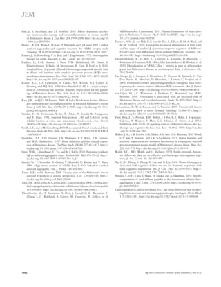 Paul, J., S. Strickland, and J.P. Melchor. 2007. Fibrin deposition acceler-ates 
neurovascular damage and neuroinflammation in mouse models 
of Alzheimer’s disease. J. Exp. Med. 204:1999–2008. http://dx.doi.org/10 
.1084/jem.20070304 
Pfeifer, L.A., L.R. White, G.W. Ross, H. Petrovitch, and L.J. Launer. 2002. Cerebral 
amyloid angiopathy and cognitive function: the HAAS autopsy study. 
Neurology. 58:1629–1634. http://dx.doi.org/10.1212/WNL.58.11.1629 
Ratner, J., G. Rosenberg, V.A. Kral, and F. Engelsmann. 1972. Anticoagulant 
therapy for senile dementia. J. Am. Geriatr. Soc. 20:556–559. 
Richter, L., L.M. Munter, J. Ness, P.W. Hildebrand, M. Dasari, S. 
Unterreitmeier, B. Bulic, M. Beyermann, R. Gust, B. Reif, et al. 2010. 
Amyloid beta 42 peptide (Abeta42)-lowering compounds directly bind 
to Abeta and interfere with amyloid precursor protein (APP) trans-membrane 
dimerization. Proc. Natl. Acad. Sci. USA. 107:14597–14602. 
http://dx.doi.org/10.1073/pnas.1003026107 
Roher, A.E., J.D. Lowenson, S. Clarke, A.S. Woods, R.J. Cotter, E. 
Gowing, and M.J. Ball. 1993. beta-Amyloid-(1-42) is a major compo-nent 
of cerebrovascular amyloid deposits: implications for the pathol-ogy 
of Alzheimer disease. Proc. Natl. Acad. Sci. USA. 90:10836–10840. 
http://dx.doi.org/10.1073/pnas.90.22.10836 
Ryu, J.K., and J.G. McLarnon. 2009. A leaky blood-brain barrier, fibrino-gen 
infiltration and microglial reactivity in inflamed Alzheimer’s disease 
brain. J. Cell. Mol. Med. 13(9A):2911–2925. http://dx.doi.org/10.1111/ 
j.1582-4934.2008.00434.x 
Shinkai, Y., M. Yoshimura, Y. Ito, A. Odaka, N. Suzuki, K. Yanagisawa, 
and Y. Ihara. 1995. Amyloid beta-proteins 1-40 and 1-42(43) in the 
soluble fraction of extra- and intracranial blood vessels. Ann. Neurol. 
38:421–428. http://dx.doi.org/10.1002/ana.410380312 
Smith, E.E., and S.M. Greenberg. 2009. Beta-amyloid, blood vessels, and brain 
function. Stroke. 40:2601–2606. http://dx.doi.org/10.1161/STROKEAHA 
.108.536839 
Snowdon, D.A., L.H. Greiner, J.A. Mortimer, K.P. Riley, P.A. Greiner, 
and W.R. Markesbery. 1997. Brain infarction and the clinical expres-sion 
of Alzheimer disease. The Nun Study. JAMA. 277:813–817. http:// 
dx.doi.org/10.1001/jama.1997.03540340047031 
Stine, W.B., L. Jungbauer, C. Yu, and M.J. LaDu. 2011. Preparing synthetic 
A in different aggregation states. Methods Mol. Biol. 670:13–32. http:// 
dx.doi.org/10.1007/978-1-60761-744-0_2 
Suzuki, N., T. Iwatsubo, A. Odaka, Y. Ishibashi, C. Kitada, and Y. Ihara. 
1994. High tissue content of soluble beta 1-40 is linked to cerebral 
amyloid angiopathy. Am. J. Pathol. 145:452–460. 
Tanzi, R.E., and L. Bertram. 2005. Twenty years of the Alzheimer’s disease 
amyloid hypothesis: a genetic perspective. Cell. 120:545–555. http:// 
dx.doi.org/10.1016/j.cell.2005.02.008 
Thal, D.R., W.S. Griffin, R.A. de Vos, and E. Ghebremedhin. 2008. Cerebral amy-loid 
angiopathy and its relationship to Alzheimer’s disease. Acta Neuropathol. 
115:599–609. http://dx.doi.org/10.1007/s00401-008-0366-2 
Thambisetty, M., A. Simmons, A. Hye, J. Campbell, E. Westman, Y. 
Zhang, L.O. Wahlund, A. Kinsey, M. Causevic, R. Killick, et al; 
AddNeuroMed Consortium. 2011. Plasma biomarkers of brain atro-phy 
in Alzheimer’s disease. PLoS ONE. 6:e28527. http://dx.doi.org/ 
10.1371/journal.pone.0028527 
Timmer, N.M., L. van Dijk, C.E. van der Zee, A. Kiliaan, R.M. de Waal, and 
M.M. Verbeek. 2010. Enoxaparin treatment administered at both early 
and late stages of amyloid  deposition improves cognition of APPswe/ 
PS1dE9 mice with differential effects on brain A levels. Neurobiol. Dis. 
40:340–347. http://dx.doi.org/10.1016/j.nbd.2010.06.008 
Vafadar-Isfahani, B., G. Ball, C. Coveney, C. Lemetre, D. Boocock, L. 
Minthon, O. Hansson, A.K. Miles, S.M. Janciauskiene, D. Warden, et al. 
2012. Identification of SPARC-like 1 protein as part of a biomarker 
panel for Alzheimer’s disease in cerebrospinal fluid. J. Alzheimers Dis. 
28:625–636. 
Van Dorpe, J., L. Smeijers, I. Dewachter, D. Nuyens, K. Spittaels, C. Van 
Den Haute, M. Mercken, D. Moechars, I. Laenen, C. Kuiperi, et al. 
2000. Prominent cerebral amyloid angiopathy in transgenic mice over-expressing 
the london mutant of human APP in neurons. Am. J. Pathol. 
157:1283–1298. http://dx.doi.org/10.1016/S0002-9440(10)64644-5 
van Oijen, M., J.C. Witteman, A. Hofman, P.J. Koudstaal, and M.M. 
Breteler. 2005. Fibrinogen is associated with an increased risk of 
Alzheimer disease and vascular dementia. Stroke. 36:2637–2641. http:// 
dx.doi.org/10.1161/01.STR.0000189721.31432.26 
Viswanathan, A., W.A. Rocca, and C. Tzourio. 2009. Vascular risk factors 
and dementia: how to move forward? Neurology. 72:368–374. http:// 
dx.doi.org/10.1212/01.wnl.0000341271.90478.8e 
Vom Berg, J., S. Prokop, K.R. Miller, J. Obst, R.E. Kälin, I. Lopategui- 
Cabezas, A. Wegner, F. Mair, C.G. Schipke, O. Peters, et al. 2012. 
Inhibition of IL-12/IL-23 signaling reduces Alzheimer’s disease-like pa-thology 
and cognitive decline. Nat. Med. 18:1812–1819. http://dx.doi 
.org/10.1038/nm.2965 
Walker, J.M., S.W. Fowler, D.K. Miller, A.Y. Sun, G.A. Weisman, W.G. Wood, 
G.Y. Sun, A. Simonyi, and T.R. Schachtman. 2011. Spatial learning and 
memory impairment and increased locomotion in a transgenic amyloid 
precursor protein mouse model of Alzheimer’s disease. Behav. Brain Res. 
222:169–175. http://dx.doi.org/10.1016/j.bbr.2011.03.049 
Walsh, A.C., B.H. Walsh, and C. Melaney. 1978. Senile-presenile demen-tia: 
follow-up data on an effective psychotherapy-anticoagulant regi-men. 
J. Am. Geriatr. Soc. 26:467–470. 
Xu, G., H. Zhang, S. Zhang, X. Fan, and X. Liu. 2008. Plasma fibrinogen is 
associated with cognitive decline and risk for dementia in patients with 
mild cognitive impairment. Int. J. Clin. Pract. 62:1070–1075. http:// 
dx.doi.org/10.1111/j.1742-1241.2007.01268.x 
Yoshiike, Y., D.H. Chui, T. Akagi, N. Tanaka, and A. Takashima. 2003. Specific 
compositions of amyloid-beta peptides as the determinant of toxic beta-aggregation. 
J. Biol. Chem. 278:23648–23655. http://dx.doi.org/10.1074/ 
jbc.M212785200 
Zamolodchikov, D., and S. Strickland. 2012. A delays fibrin clot lysis by alter-ing 
fibrin structure and attenuating plasminogen binding to fibrin. Blood. 
119:3342–3351. http://dx.doi.org/10.1182/blood-2011-11-389668 
1062 A-fibrin interaction inhibitor as AD treatment | Ahn et al. 
 