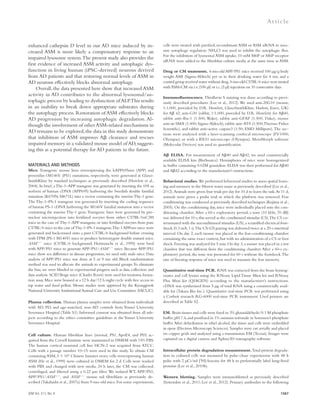 JEM Vol. 211, No. 8 
Ar t icle 
1567 
enhanced cathepsin D level in our AD mice induced by in-creased 
ASM is more likely a compensatory response to an 
impaired lysosome system. The present study also provides the 
first evidence of increased ASM activity and autophagic dys-function 
in living human (iPSC-derived) neurons derived 
from AD patients and that restoring normal levels of ASM in 
AD neurons effectively blocks abnormal autophagy. 
Overall, the data presented here show that increased ASM 
activity in AD contributes to the abnormal lysosomal/au-tophagic 
process by leading to dysfunction of ALP. This results 
in an inability to break down appropriate substrates during 
the autophagy process. Restoration of ASM effectively blocks 
AD progression by increasing autophagic degradation. Al-though 
the involvement of other ASM-related mechanisms in 
AD remains to be explored, the data in this study demonstrate 
that inhibition of ASM improves A clearance and rescues 
impaired memory in a validated mouse model of AD, suggest-ing 
this as a potential therapy for AD patients in the future. 
MATERIALS AND METHODS 
Mice. Transgenic mouse lines overexpressing the hAPP695swe (APP) and 
presenilin-1M146V (PS1) mutations, respectively, were generated at Glaxo­SmithKline 
by standard techniques as previously described (Howlett et al., 
2004). In brief, a Thy-1–APP transgene was generated by inserting the 695 aa 
isoform of human cDNA (APP695) harboring the Swedish double familial 
mutation (K670N; M671L) into a vector containing the murine Thy-1 gene. 
The Thy-1–PS-1 transgene was generated by inserting the coding sequence 
of human PS-1 cDNA harboring the M146V familial mutation into a vector 
containing the murine Thy-1 gene. Transgenic lines were generated by pro-nuclear 
microinjection into fertilized oocytes from either C57BL/6xC3H 
mice in the case of Thy-1-APP transgene, or into fertilized oocytes from pure 
C57BL/6 mice in the case of Thy-1–PS-1 transgene. Thy-1 APPswe mice were 
generated and backcrossed onto a pure C57BL/6 background before crossing 
with TPM (PS-1 M146V) mice to produce heterozygote double mutant mice. 
ASM+/ mice (C57BL/6 background; Horinouchi et al., 1995) were bred 
with APP/PS1 mice to generate APP/PS1/ASM+/ mice. Because APP/PS1 
mice show sex difference in disease progression, we used only male mice. Data 
analysis of APP/PS1 mice was done at 5 or 9 mo old. Block randomization 
method was used to allocate the animals to experimental groups. To eliminate 
the bias, we were blinded in experimental progress such as data collection and 
data analysis. SCID Beige mice (Charles River) were used for teratoma forma-tion 
assay. Mice were housed at a 12 h day/12 h night cycle with free access to 
tap water and food pellets. Mouse studies were approved by the Kyungpook 
National University Institutional Animal Care and Use Committee (IACUC). 
Plasma collection. Human plasma samples were obtained from individuals 
with AD, PD, and age-matched, non-AD controls from Yonsei University 
Severance Hospital (Table S1). Informed consent was obtained from all sub-jects 
according to the ethics committee guidelines at the Yonsei University 
Severance Hospital. 
Cell culture. Human fibroblast lines (normal, PS1, ApoE4, and PD) ac-quired 
from the Coriell Institute were maintained in DMEM with 15% FBS. 
The human cortical neuronal cell line HCN-2 was acquired from ATCC. 
Cells with a passage number 10–15 were used in this study. To obtain CM 
containing ASM, 5 × 105 Chinese hamster ovary cells overexpressing human 
ASM (He et al., 1999) were cultured in DMEM for 2 d. Cells were washed 
with PBS and changed with new media. 24 h later, the CM was collected, 
centrifuged, and filtered using a 0.22 μm filter. We isolated WT, APP/PS1, 
APP/PS1/ASM+/, and ASM+/ mouse tail fibroblasts as previously de-scribed 
(Takahashi et al., 2007a) from 9-mo-old mice. For some experiments, 
cells were treated with purified, recombinant ASM or ASM siRNA to mea-sure 
autophagy regulation. NH4Cl was used to inhibit the autophagic flux. 
For the inhibition of lysosomal ASM uptake, 10 mM M6P or M6P receptor 
siRNA were added to the fibroblast culture media at the same time as ASM. 
Drug or CM treatments. 4-mo-old APP/PS1 mice received 100 μg/g body 
weight AMI (Sigma-Aldrich) per os in their drinking water for 4 mo, and a 
control group received water without drug. 3-mo-old C57BL/6 mice were treated 
with ASM-CM via i.v. (100 μl) or i.c. (3 μl) injections on 10 consecutive days. 
Immunofluorescence. Thioflavin S staining was done according to previ-ously 
described procedures (Lee et al., 2012). We used anti-20G10 (mouse, 
1:1,000, provided by D.R. Howlett, GlaxoSmithKline, Harlow, Essex, UK) 
for A 42, anti-G30 (rabbit, 1:1,000, provided by D.R. Howlett) for A40, 
rabbit anti–Iba-1 (1:500; Wako), rabbit anti-GFAP (1:500, Dako), mouse 
anti–-SMA (1:400; Sigma-Aldrich), rabbit anti-AT8 (1:500; Thermo Fisher 
Scientific), and rabbit anti–active caspase3 (1:50; EMD Millipore). The sec-tions 
were analyzed with a laser-scanning confocal microscope (FV1000; 
Olympus) or with a BX51 microscope (Olympus). MetaMorph software 
(Molecular Devices) was used to quantification. 
Ab ELISA. For measurement of A40 and A42, we used commercially 
available ELISA kits (BioSource). Hemispheres of mice were homogenized 
in buffer containing 0.02M guanidine. ELISA was then performed for A40 
and A42 according to the manufacturer’s instructions. 
Behavioral studies. We performed behavioral studies to assess spatial learn-ing 
and memory in the Morris water maze as previously described (Lee et al., 
2012). Animals were given four trials per day for 10 d to learn the task. At 11 d, 
animals were given a probe trial in which the platform was removed. Fear 
conditioning was conducted as previously described techniques (Kojima et al., 
2005). On the conditioning day, mice were individually placed into the con-ditioning 
chamber. After a 60-s exploratory period, a tone (10 kHz, 70 dB) 
was delivered for 10 s; this served as the conditioned stimulus (CS). The CS co-terminated 
with the unconditioned stimulus (US), a scrambled electrical foot-shock 
(0.3 mA, 1 s). The CS-US pairing was delivered twice at a 20-s intertrial 
interval. On day 2, each mouse was placed in the fear-conditioning chamber 
containing the same exact context, but with no administration of a CS or foot 
shock. Freezing was analyzed for 5 min. On day 3, a mouse was placed in a test 
chamber that was different from the conditioning chamber. After a 60-s ex-ploratory 
period, the tone was presented for 60 s without the footshock. The 
rate of freezing response of mice was used to measure the fear memory. 
Quantitative real-time PCR. RNA was extracted from the brain homog-enates 
and cell lysates using the RNeasy Lipid Tissue Mini kit and RNeasy 
Plus Mini kit (QIAGEN) according to the manufacturer’s instructions. 
cDNA was synthesized from 5 μg of total RNA using a commercially avail-able 
kit (Takara Bio Inc.). Quantitative real-time PCR was performed using 
a Corbett research RG-6000 real-time PCR instrument. Used primers are 
described in Table S2. 
EM. Brain tissues and cells were fixed in 3% glutaraldehyde/0.1 M phosphate 
buffer, pH 7.4, and postfixed in 1% osmium tetroxide in Sorensen’s phosphate 
buffer. After dehydration in ethyl alcohol, the tissue and cells were embedded 
in epon (Electron Microscopy Sciences). Samples were cut serially and placed 
on copper grids and analyzed using a transmission EM (Tecnai). Images were 
captured on a digital camera and Xplore3D tomography software. 
Intracellular protein degradation measurement. Total protein degrada-tion 
in cultured cells was measured by pulse-chase experiments with 48 h 
pulse with 2 μCi/ml [3H]-leucine for 48 h to preferentially label long-lived 
proteins (Lee et al., 2010b). 
Western blotting. Samples were immunoblotted as previously described 
(Settembre et al., 2011; Lee et al., 2012). Primary antibodies to the following 
 