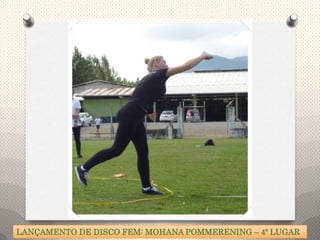 LANÇAMENTO DE DISCO FEM: MOHANA POMMERENING – 4º LUGAR
 