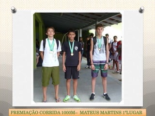 PREMIAÇÃO CORRIDA 1000M– MATEUS MARTINS 1ºLUGAR
 