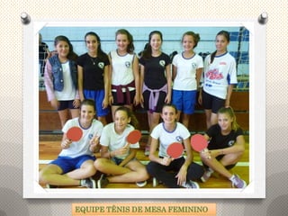 EQUIPE TÊNIS DE MESA FEMININO
 