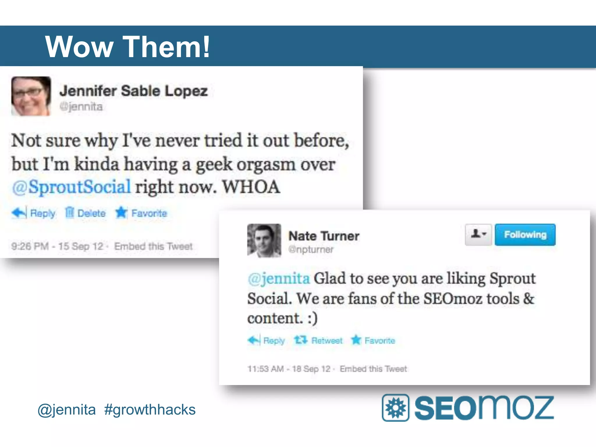 Wow Them!




@jennita #growthhacks
 