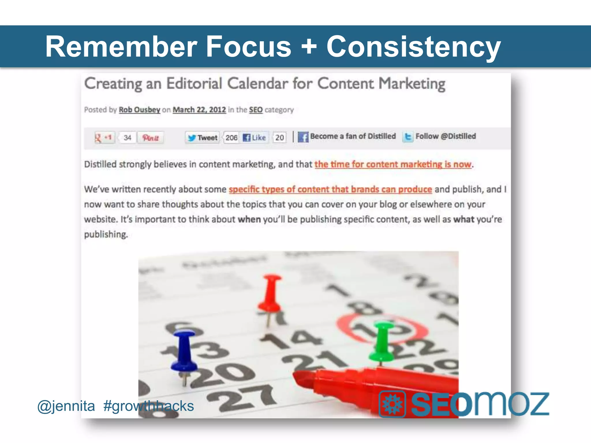 Remember Focus + Consistency




@jennita #growthhacks
 