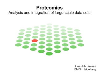 Proteomics Analysis and integration of large-scale data sets Lars Juhl Jensen EMBL Heidelberg 