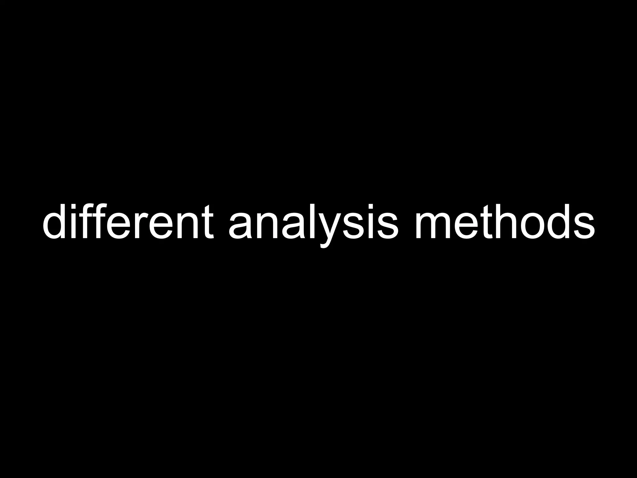 different analysis methods 