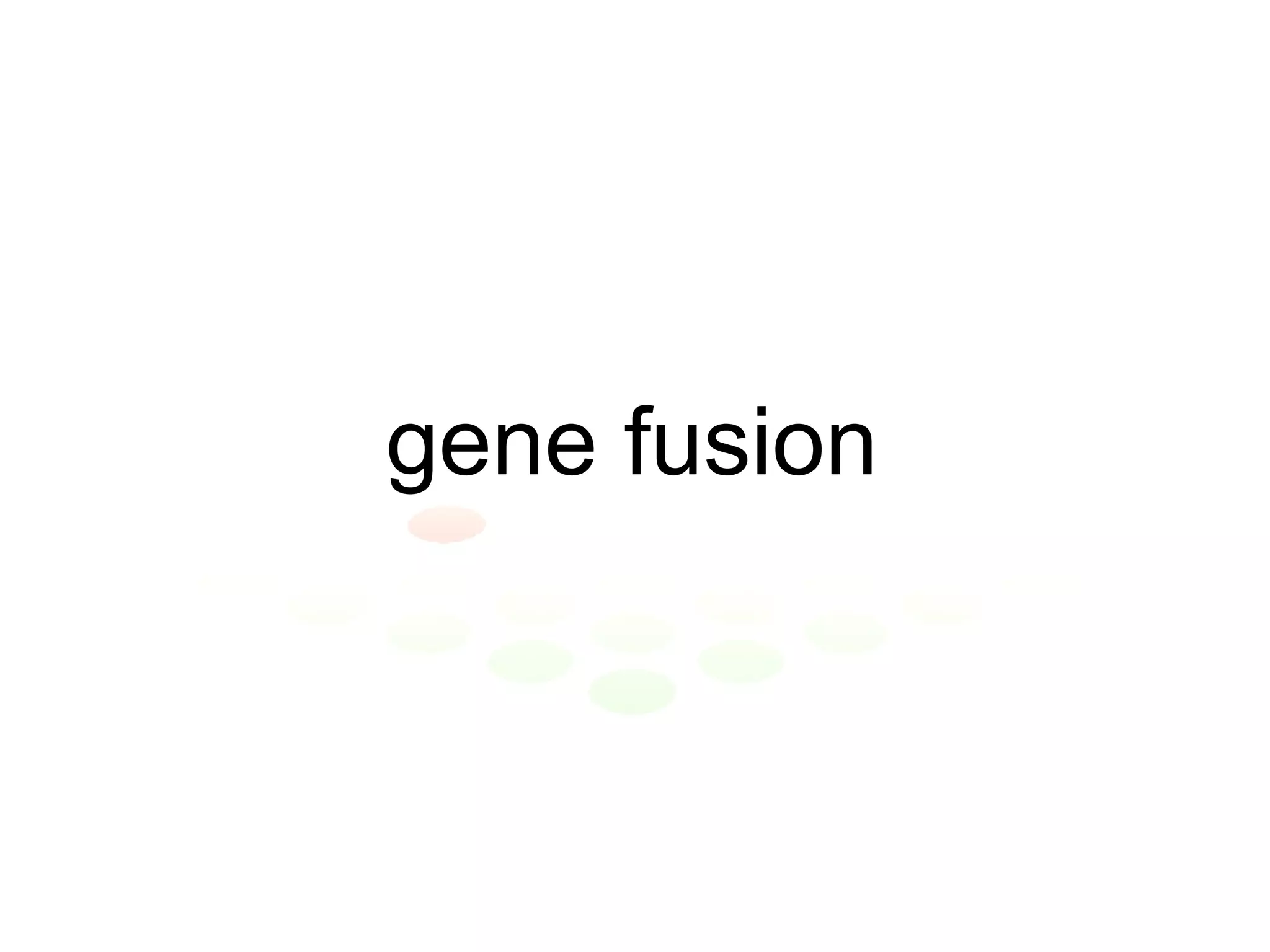gene fusion 