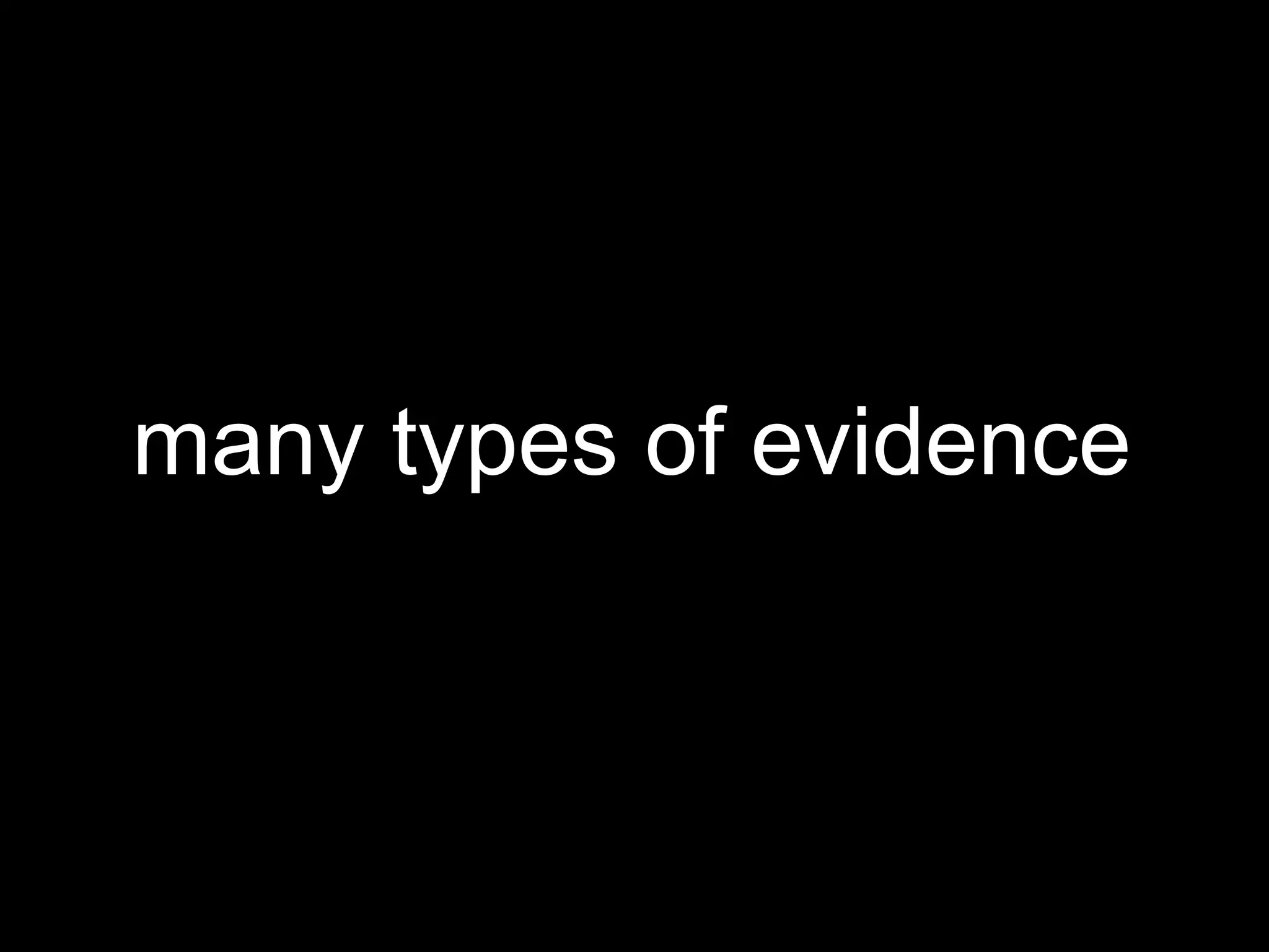many types of evidence 