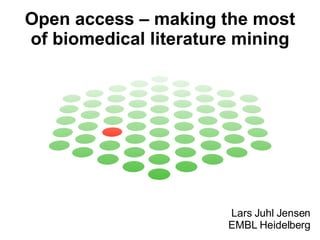Open access – making the most of biomedical literature mining Lars Juhl Jensen EMBL Heidelberg 